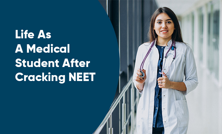 Life As A Medical Student After Cracking NEET