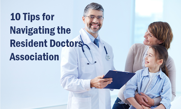 10 Tips for Navigating the Resident Doctors Association